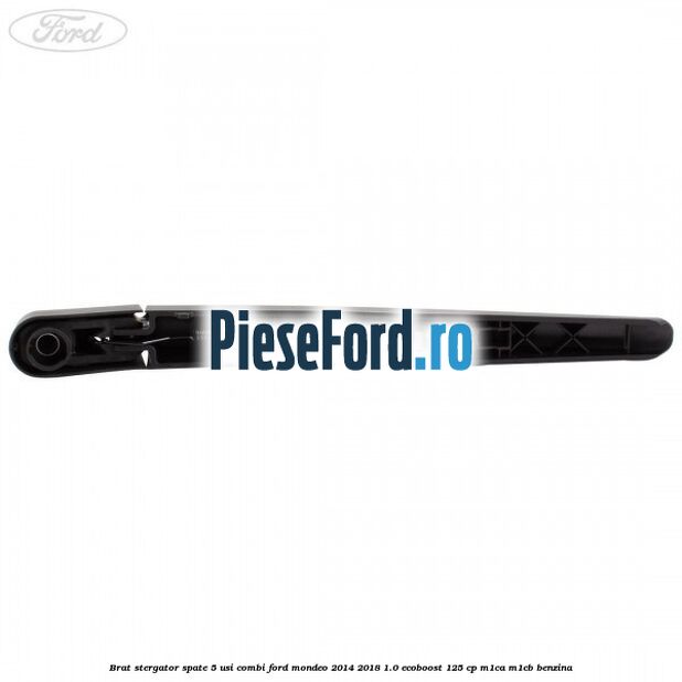 Brat stergator spate 5 usi combi Ford Mondeo 2014-2018 1.0 EcoBoost 125 cp M1CA, M1CB benzina