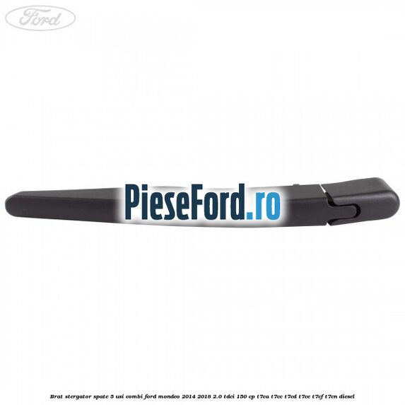 Brat stergator spate 5 usi combi Ford Mondeo 2014-2018 2.0 TDCi 150 cp T7CA, T7CC, T7CD, T7CE, T7CF, T7CN diesel