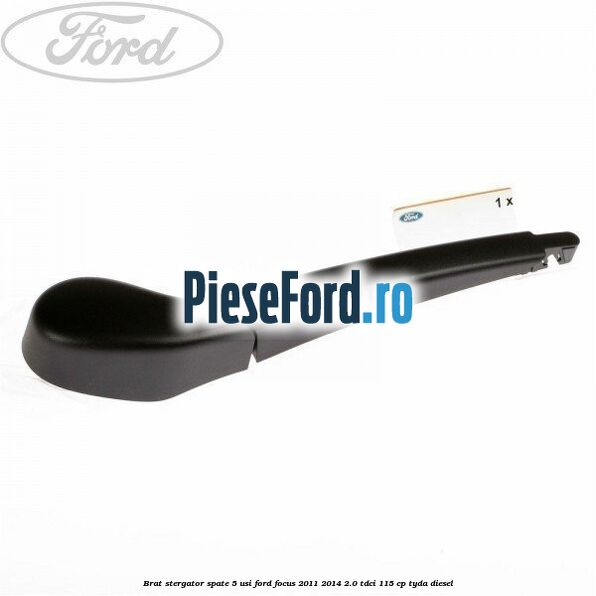 Brat stergator spate 5 usi Ford Focus 2011-2014 2.0 TDCi 115 cp TYDA diesel