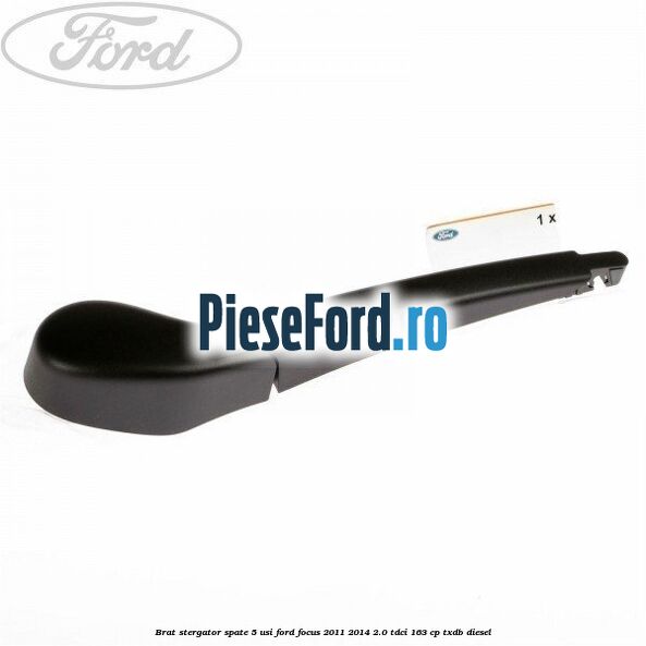 Brat stergator spate 5 usi Ford Focus 2011-2014 2.0 TDCi 163 cp TXDB diesel