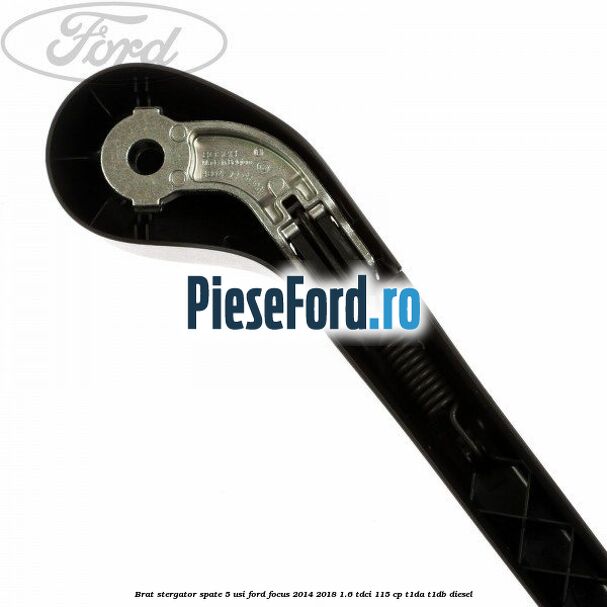 Brat stergator spate 5 usi Ford Focus 2014-2018 1.6 TDCi 115 cp Brat stergator spate 5 usi Ford Focus 2014-2018 1.6 TDCi 115 cp T1DA, T1DB diesel