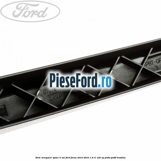 Brat stergator spate 5 usi Ford Focus 2014-2018 1.6 Ti 125 cp PNDA, PNDD benzina