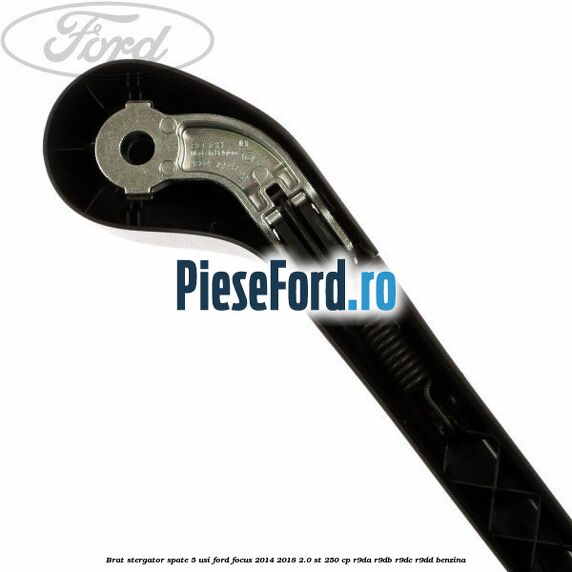 Brat stergator spate 5 usi Ford Focus 2014-2018 2.0 ST 250 cp R9DA, R9DB, R9DC, R9DD benzina