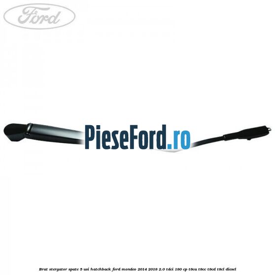 Brat stergator spate 5 usi hatchback Ford Mondeo 2014-2018 2.0 TDCi 180 cp T8CA, T8CC, T8CD, T8CL diesel