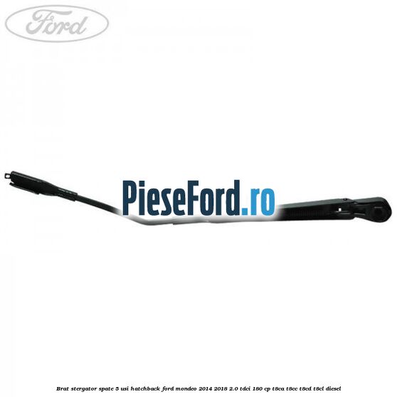 Brat stergator spate 5 usi hatchback Ford Mondeo 2014-2018 2.0 TDCi 180 cp T8CA, T8CC, T8CD, T8CL diesel