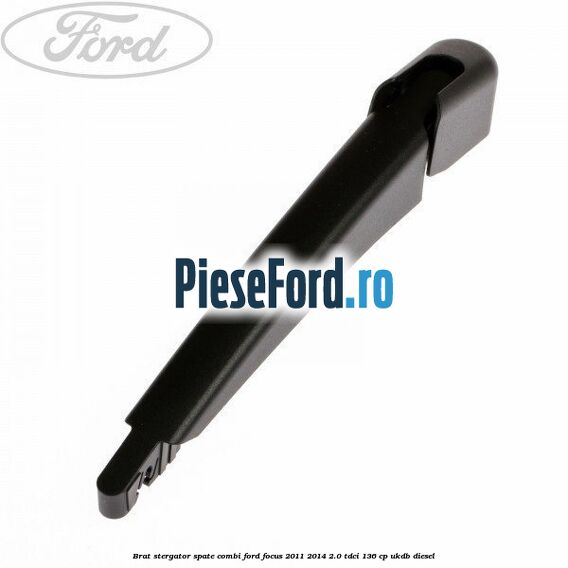 Brat stergator spate combi Ford Focus 2011-2014 2.0 TDCi 136 cp UKDB diesel
