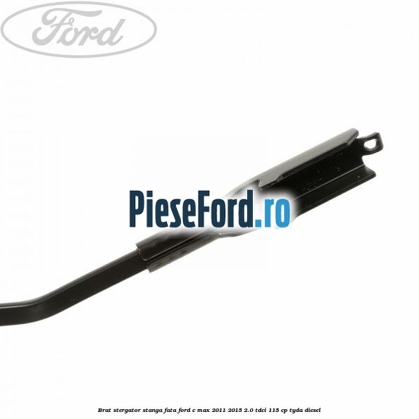 Brat stergator stanga fata Ford C-Max 2011-2015 2.0 TDCi 115 cp TYDA diesel