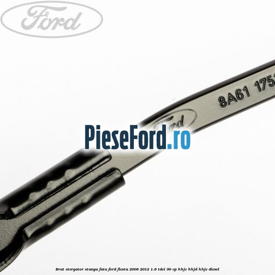 Brat stergator stanga fata Ford Fiesta 2008-2012 1.6 TDCi 90 cp Brat stergator stanga fata Ford Fiesta 2008-2012 1.6 TDCi 90 cp HHJC, HHJD, HHJE diesel