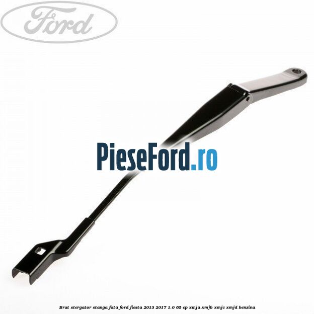 Brat stergator stanga fata Ford Fiesta 2013-2017 1.0 65 cp XMJA, XMJB, XMJC, XMJD benzina