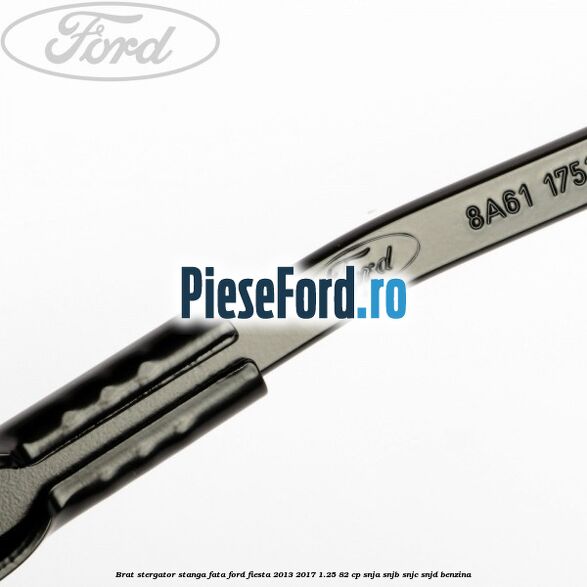 Brat stergator stanga fata Ford Fiesta 2013-2017 1.25 82 cp SNJA, SNJB, SNJC, SNJD benzina