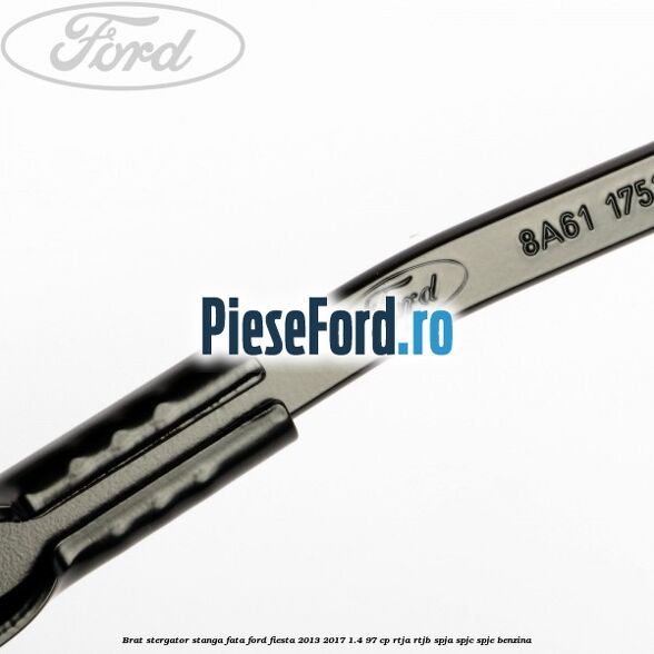 Brat stergator stanga fata Ford Fiesta 2013-2017 1.4 97 cp RTJA, RTJB, SPJA, SPJC, SPJE benzina