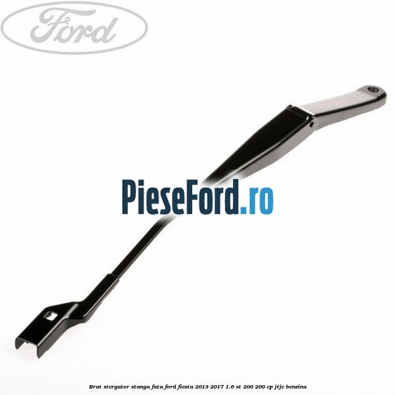 Brat stergator stanga fata Ford Fiesta 2013-2017 1.6 ST 200 200 cp JTJC benzina