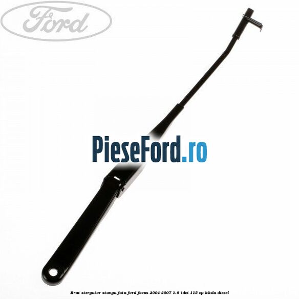 Brat stergator stanga fata Ford Focus 2004-2007 1.8 TDCi 115 cp KKDA diesel