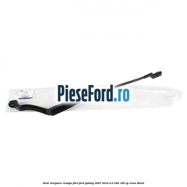 Brat stergator stanga fata Ford Galaxy 2007-2014 2.0 TDCi 163 cp Brat stergator stanga fata Ford Galaxy 2007-2014 2.0 TDCi 163 cp TXWA diesel