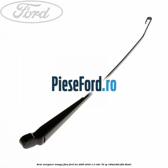 Brat stergator stanga fata Ford Ka 2009-2016 1.3 TDCi 75 cp 169A1000, FD4 diesel