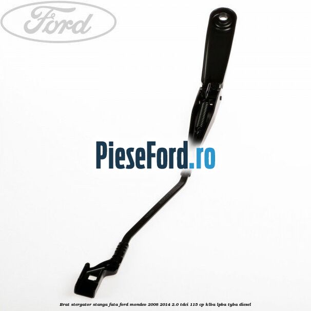 Brat stergator stanga fata Ford Mondeo 2008-2014 2.0 TDCi 115 cp KLBA, LPBA, TYBA diesel