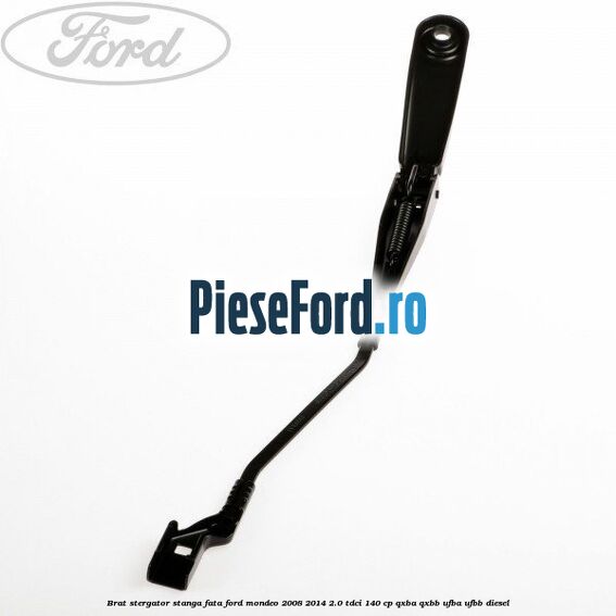 Brat stergator stanga fata Ford Mondeo 2008-2014 2.0 TDCi 140 cp QXBA, QXBB, UFBA, UFBB diesel