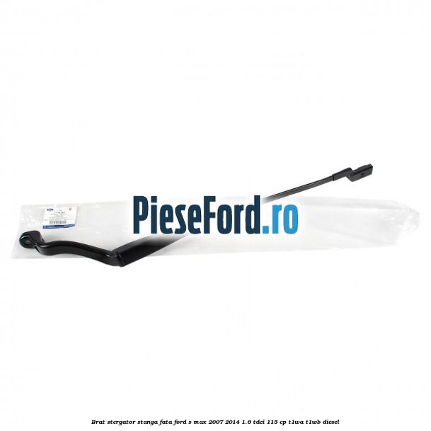 Brat stergator stanga fata Ford S-Max 2007-2014 1.6 TDCi 115 cp T1WA, T1WB diesel