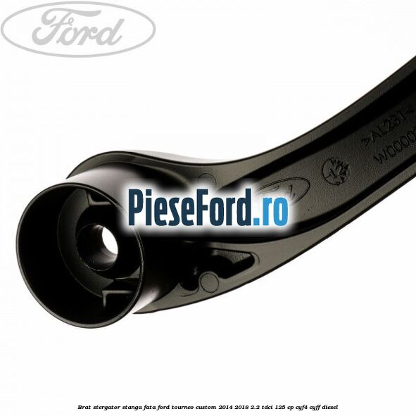 Brat stergator stanga fata Ford Tourneo Custom 2014-2018 2.2 TDCi 125 cp CYF4, CYFF diesel