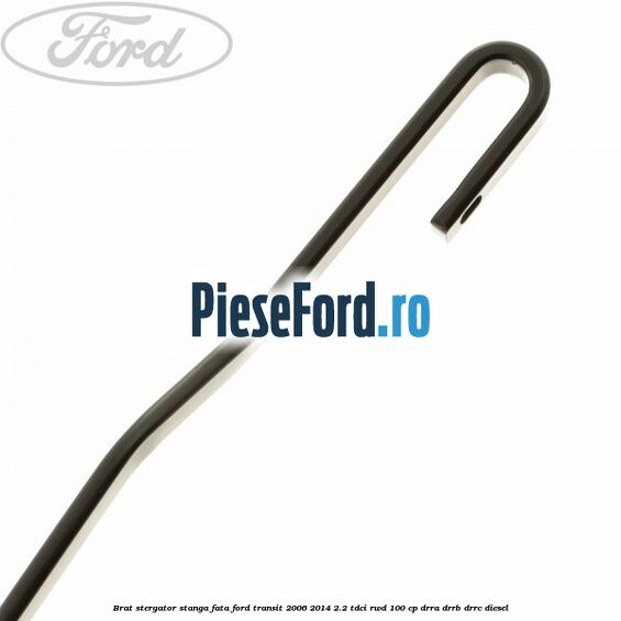 Brat stergator stanga fata Ford Transit 2006-2014 2.2 TDCi RWD 100 cp DRRA, DRRB, DRRC diesel