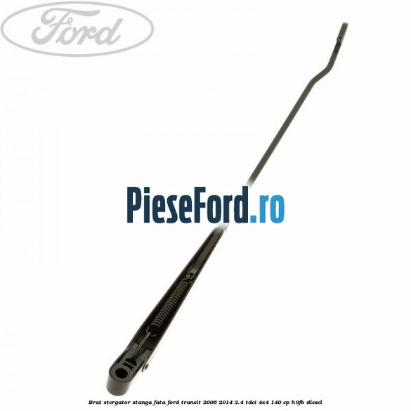 Brat stergator stanga fata Ford Transit 2006-2014 2.4 TDCi 4x4 140 cp Brat stergator stanga fata Ford Transit 2006-2014 2.4 TDCi 4x4 140 cp H9FB diesel