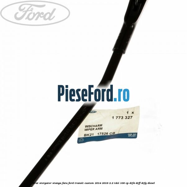 Brat stergator stanga fata Ford Transit Custom 2014-2018 2.2 TDCi 100 cp DRF4, DRFF, DRFG diesel
