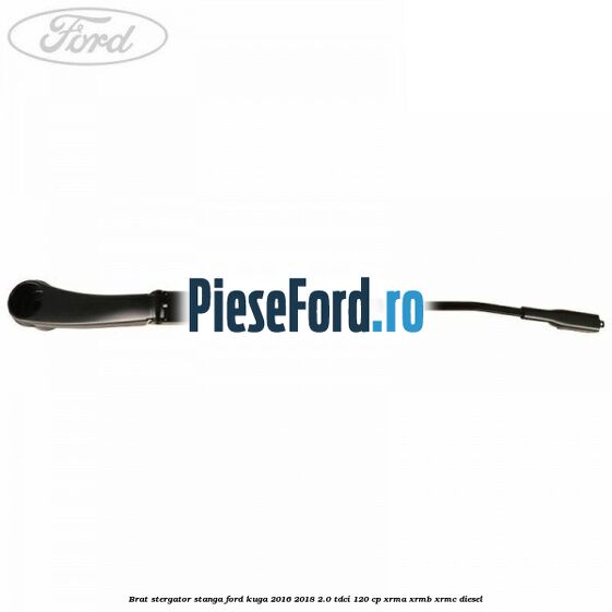 Brat stergator stanga Ford Kuga 2016-2018 2.0 TDCi 120 cp XRMA, XRMB, XRMC diesel
