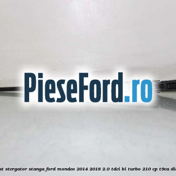 Brat stergator stanga Ford Mondeo 2014-2018 2.0 TDCi Bi-Turbo 210 cp T9CA diesel