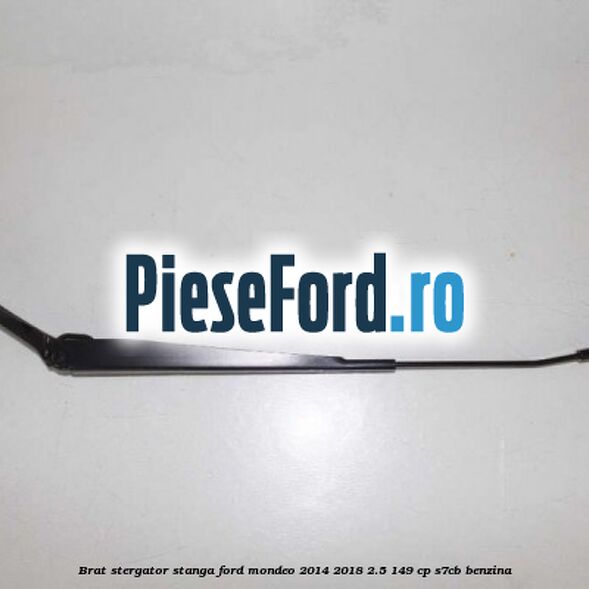 Brat stergator stanga Ford Mondeo 2014-2018 2.5 149 cp S7CB benzina