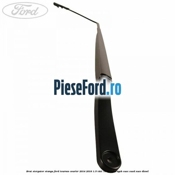 Brat stergator stanga Ford Tourneo Courier 2014-2018 1.5 TDCi 75 cp UGCA, UGCB, XUCC, XUCD, XUCE diesel