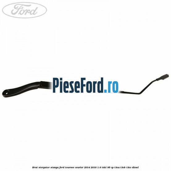 Brat stergator stanga Ford Tourneo Courier 2014-2018 1.6 TDCi 95 cp T3CA, T3CB, T3CC diesel