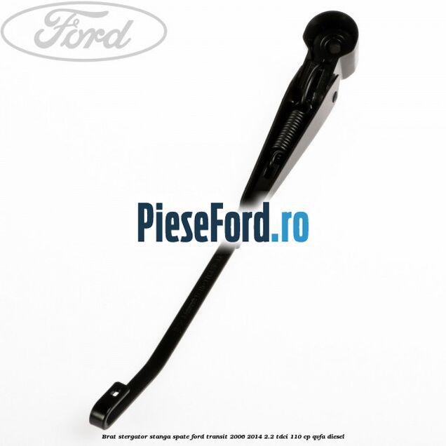 Brat stergator stanga spate Ford Transit 2006-2014 2.2 TDCi 110 cp QVFA diesel