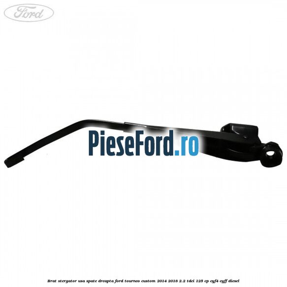 Brat stergator usa spate dreapta Ford Tourneo Custom 2014-2018 2.2 TDCi 125 cp CYF4, CYFF diesel