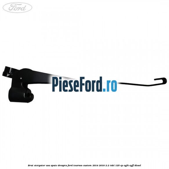 Brat stergator usa spate dreapta Ford Tourneo Custom 2014-2018 2.2 TDCi 125 cp CYF4, CYFF diesel