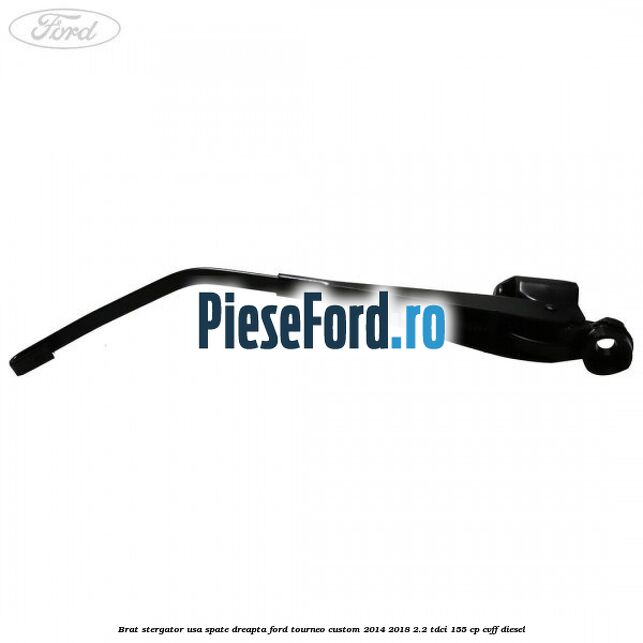 Brat stergator usa spate dreapta Ford Tourneo Custom 2014-2018 2.2 TDCi 155 cp CVFF diesel