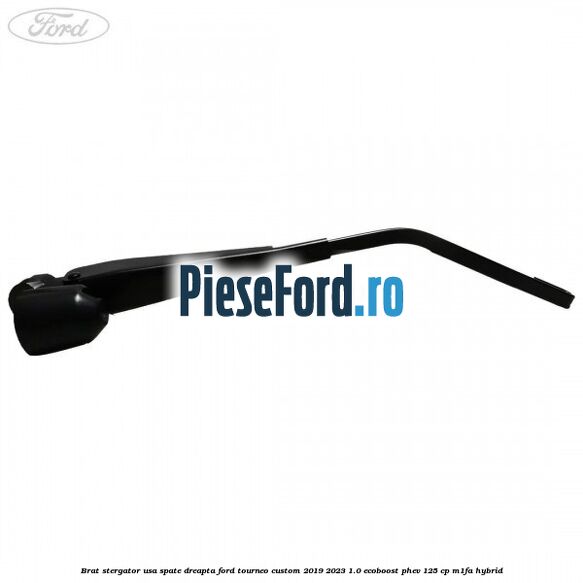 Brat stergator usa spate dreapta Ford Tourneo Custom 2019-2023 1.0 EcoBoost PHEV 125 cp M1FA Hybrid