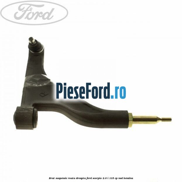 Brat, suspensie roata dreapta Ford Scorpio 2.0 i 115 cp