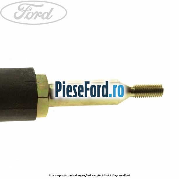 Brat, suspensie roata dreapta Ford Scorpio 2.5 TD 115 cp SCC diesel