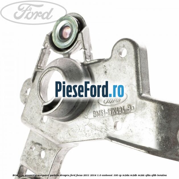Brat tija ansamblu stergator parbriz dreapta Ford Focus 2011-2014 1.0 EcoBoost 100 cp M2DA, M2DB, M2DC, SFDA, SFDB benzina