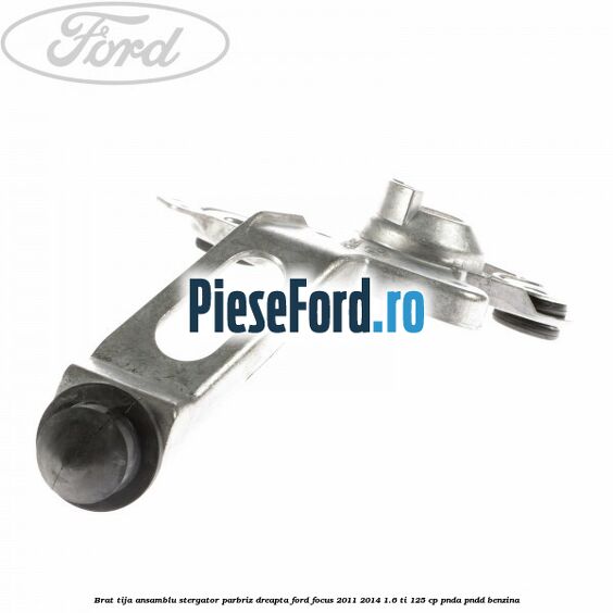 Brat tija ansamblu stergator parbriz dreapta Ford Focus 2011-2014 1.6 Ti 125 cp Brat tija ansamblu stergator parbriz dreapta Ford Focus 2011-2014 1.6 Ti 125 cp PNDA, PNDD benzina