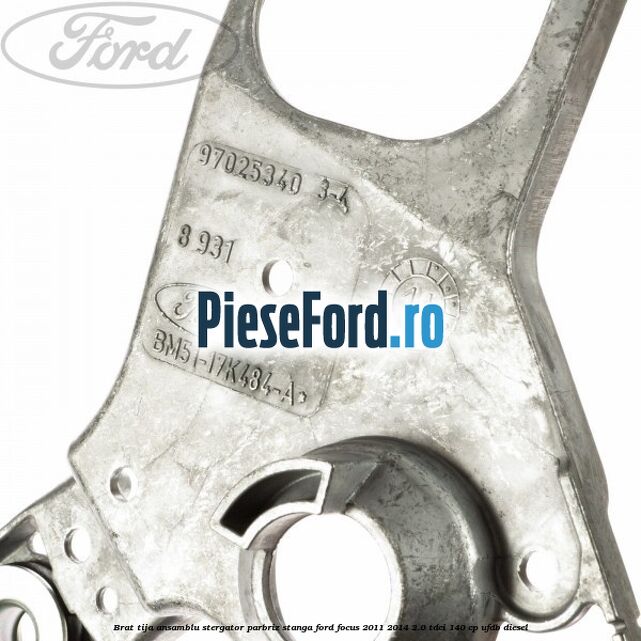 Brat tija ansamblu stergator parbriz stanga Ford Focus 2011-2014 2.0 TDCi 140 cp UFDB diesel