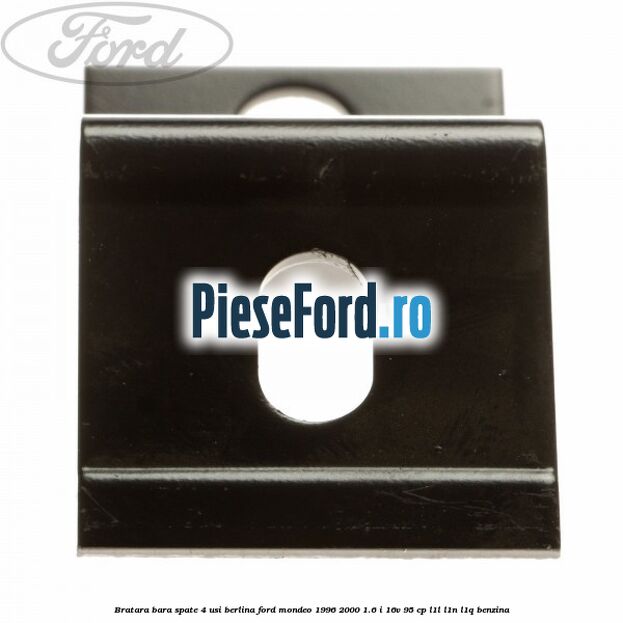 Bratara bara spate 4 usi berlina Ford Mondeo 1996-2000 1.6 i 16V 95 cp L1L, L1N, L1Q benzina