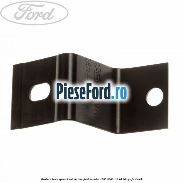 Bratara bara spate 4 usi berlina Ford Mondeo 1996-2000 1.8 TD 90 cp RFN diesel