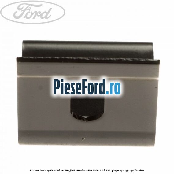 Bratara bara spate 4 usi berlina Ford Mondeo 1996-2000 2.0 i 131 cp NGA, NGB, NGC, NGD benzina