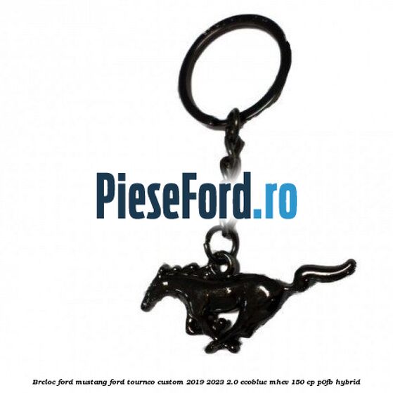 Breloc Ford Mustang Ford Tourneo Custom 2019-2023 2.0 EcoBlue mHEV 150 cp P0FB Hybrid