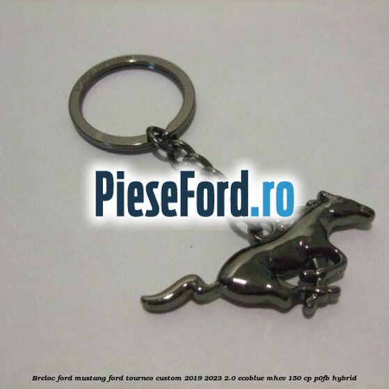 Breloc Ford Mustang Ford Tourneo Custom 2019-2023 2.0 EcoBlue mHEV 150 cp P0FB Hybrid