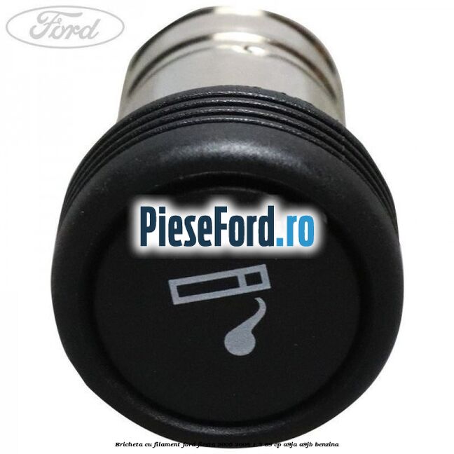Bricheta cu filament Ford Fiesta 2005-2008 1.3 69 cp A9JA, A9JB benzina