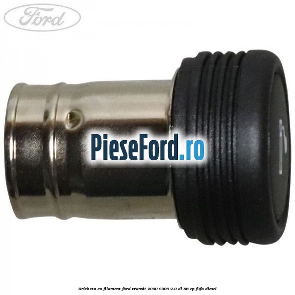 Bricheta cu filament Ford Transit 2000-2006 2.0 DI 86 cp F3FA diesel