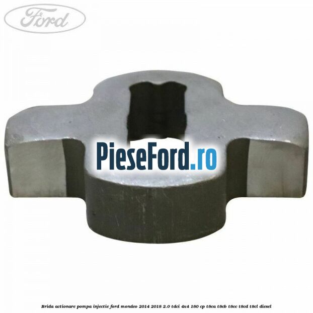 Brida actionare pompa injectie Ford Mondeo 2014-2018 2.0 TDCi 4x4 180 cp Brida actionare pompa injectie Ford Mondeo 2014-2018 2.0 TDCi 4x4 180 cp T8CA, T8CB, T8CC, T8CD, T8CL diesel
