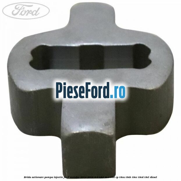 Brida actionare pompa injectie Ford Mondeo 2014-2018 2.0 TDCi 4x4 180 cp Brida actionare pompa injectie Ford Mondeo 2014-2018 2.0 TDCi 4x4 180 cp T8CA, T8CB, T8CC, T8CD, T8CL diesel